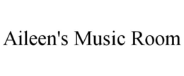 AILEEN'S MUSIC ROOM trademark