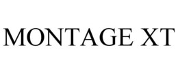 MONTAGE XT trademark
