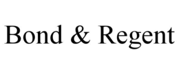 BOND & REGENT trademark