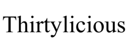 THIRTYLICIOUS trademark