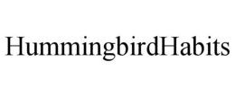 HUMMINGBIRDHABITS trademark