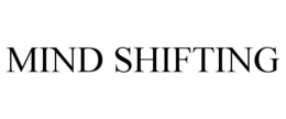 MIND SHIFTING trademark