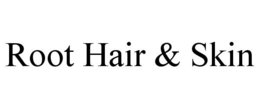 ROOT HAIR & SKIN trademark
