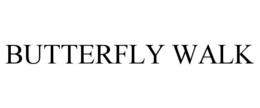 BUTTERFLY WALK trademark