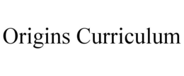 ORIGINS CURRICULUM trademark