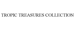TROPIC TREASURES COLLECTION trademark