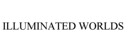 ILLUMINATED WORLDS trademark