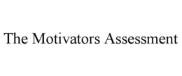 THE MOTIVATORS ASSESSMENT trademark