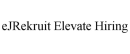EJREKRUIT ELEVATE HIRING trademark