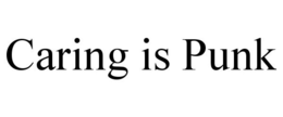 CARING IS PUNK trademark