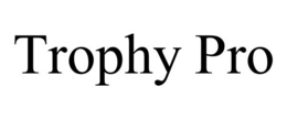 TROPHY PRO trademark
