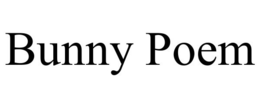 BUNNY POEM trademark