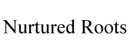NURTURED ROOTS trademark