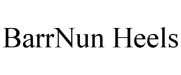 BARRNUN HEELS trademark