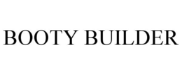 BOOTY BUILDER trademark