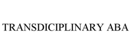 TRANSDICIPLINARY ABA trademark