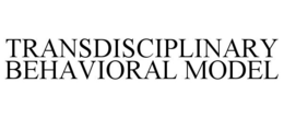 TRANSDISCIPLINARY BEHAVIORAL MODEL trademark
