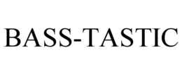 BASS-TASTIC trademark
