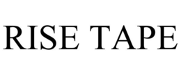 RISE TAPE trademark