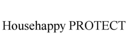 HOUSEHAPPY PROTECT trademark