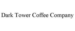 DARK TOWER COFFEE COMPANY trademark