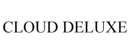 CLOUD DELUXE trademark