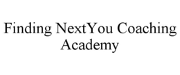 FINDING NEXTYOU COACHING ACADEMY trademark