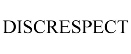 DISCRESPECT trademark