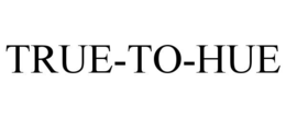 TRUE-TO-HUE trademark