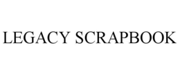 LEGACY SCRAPBOOK trademark