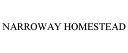 NARROWAY HOMESTEAD trademark