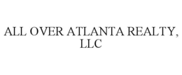 ALL OVER ATLANTA REALTY, LLC trademark