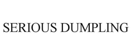 SERIOUS DUMPLING trademark