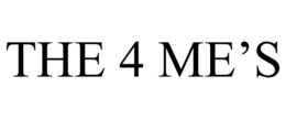 THE 4 ME'S trademark