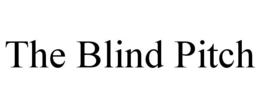 THE BLIND PITCH trademark