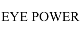 EYE POWER trademark