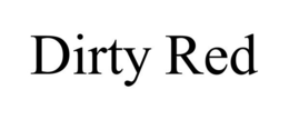 DIRTY RED trademark