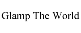 GLAMP THE WORLD trademark