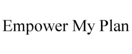 EMPOWER MY PLAN trademark