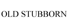 OLD STUBBORN trademark