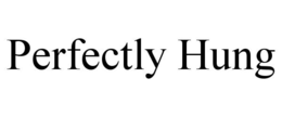 PERFECTLY HUNG trademark