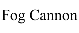 FOG CANNON trademark