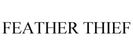 FEATHER THIEF trademark