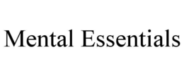 MENTAL ESSENTIALS trademark