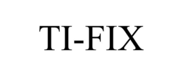 TI-FIX trademark