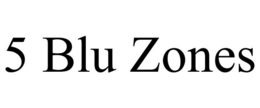 5 BLU ZONES trademark