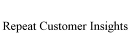 REPEAT CUSTOMER INSIGHTS trademark
