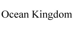 OCEAN KINGDOM trademark