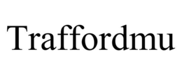 TRAFFORDMU trademark