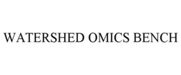 WATERSHED OMICS BENCH trademark